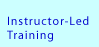 Instructor-Led Training